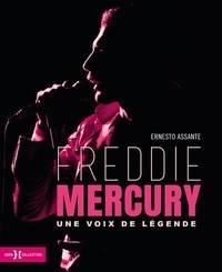 Ernesto Assante - Freddie Mercury - Une voix de légende.