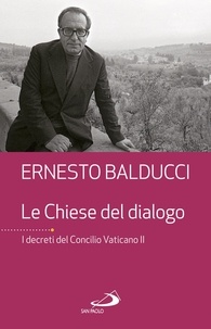 Ernesto Balducci - Le Chiese del dialogo.