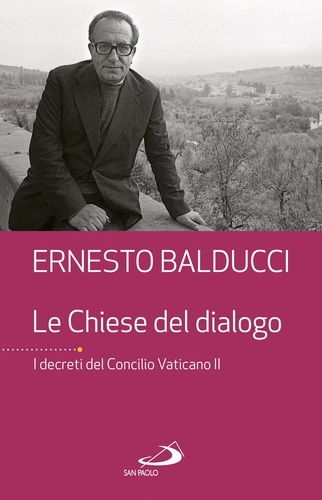Ernesto Balducci - Le Chiese del dialogo.