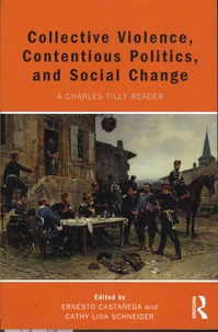 Collective Violence, Contentious Politics, and  Social Change