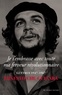 Ernesto Che Guevara - Je t'embrasse avec toute ma ferveur révolutionnaire - Lettres 1947-1967.