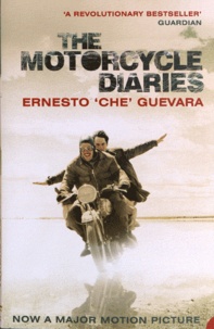 Ernesto Che Guevara - The Motorcycle Diaries - Notes on a Latin American Journey.