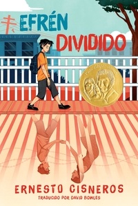 Ernesto Cisneros et David Bowles - Efrén dividido - Efrén Divided (Spanish Edition).