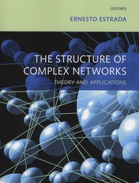 Ernesto Estrada - The Structure of Complex Networks - Theory and Applications.