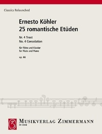 Ernesto Köhler - Classics Relaunched  : 25 romantische Etüden - Nr. 4: Trost. op. 66/4. flute and piano..