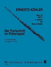 Ernesto Köhler - Der Fortschritt im Flötenspiel - Lusterweckende Übungen. op. 33. 1-2 flutes..