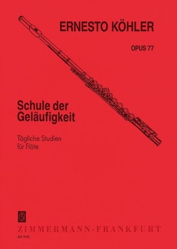 Ernesto Köhler - Ecole de la vélocité - Daily Studies. op. 77. flute..