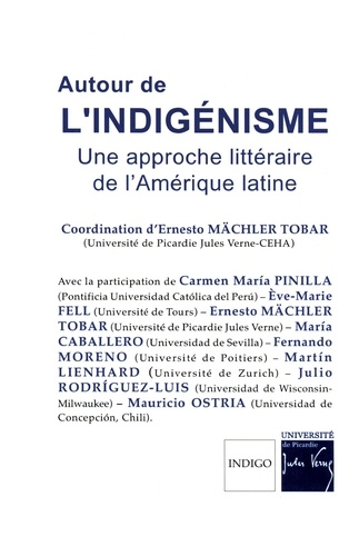Ernesto Mächler Tobar - Autour de l'indigénisme - Une approche littéraire de l'Amérique latine.