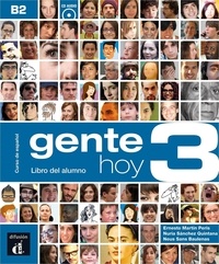 Ernesto Martin Peris et Nuria Sanchez Quintana - Gente hoy 3 B2 - Libro del alumno. 1 CD audio