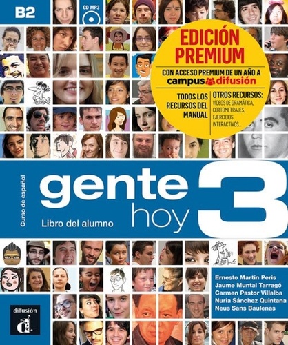 Ernesto Martin Peris et Jaume Muntal Tarrago - Gente hoy 3 B2 - Libro del alumno, edicion premium. 1 CD audio MP3