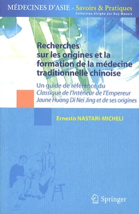 Recherches sur les origines et la formation de la médecine traditionnelle chinoise