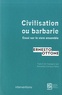 Ernesto Ottone - Civilisation ou barbarie - Essai sur le vivre ensemble.