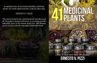 41 Medicinal Plants An Instructional How To Towards Living A Healthy Life