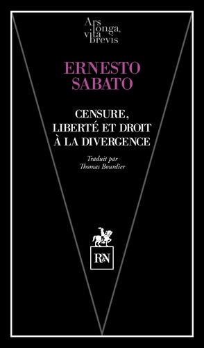 Ernesto Sábato - Censure, liberté et droit à la divergence.
