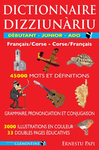 Ernestu Papi - Dictionnaire Débutant - Junior - Ado - Corse-Français et Français-Corse.