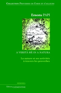 Ernestu Papi - Proverbes de Corse et d'ailleurs - Volume 2, La nature et ses activités à travers les proverbes.