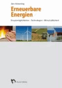 Erneuerbare Energien - Einsatzmöglichkeiten - Technologien - Wirtschaftlichkeit.