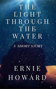  Ernie Howard - The Light Through the Water.