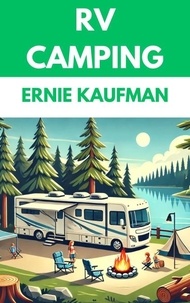  Ernie Kaufman - RV Camping.