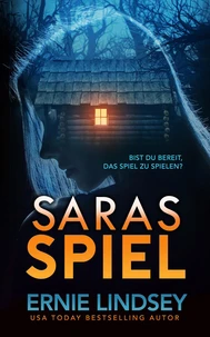Saras Spiel: Ein Thriller