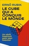 Ernö Rubik - Le Cube qui a conquis le monde - Un récit inspirant pour oser inventer.