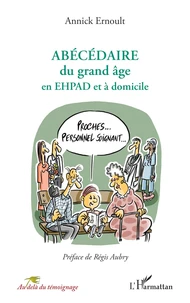 Abécédaire du grand âge en EHPAD et à domicile