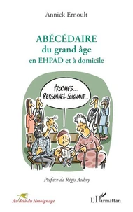 Abécédaire du grand âge en EHPAD et à domicile