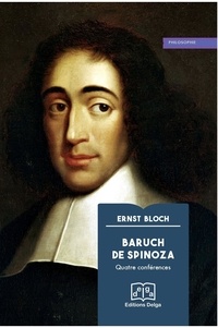 Ernst Bloch - Baruch Spinoza - Quatre conférences.
