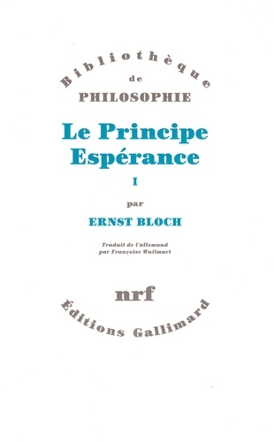 Ernst Bloch - Le Principe Espérance - Tome 1.