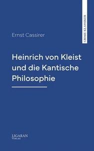 Heinrich von Kleist und die Kantische Philosophie
