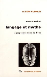 Ernst Cassirer - Langage et mythe - A propos des noms de dieux.