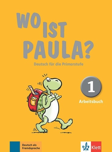 Ernst Endt et Anne-Kathrein Schiffer - Wo ist Paula? Deutsch für die Primarstufe - Arbeitsbuch 1. 1 Cédérom