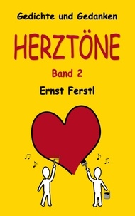 Ernst Ferstl - Herztöne Band 2 - Gedichte und Gedanken.