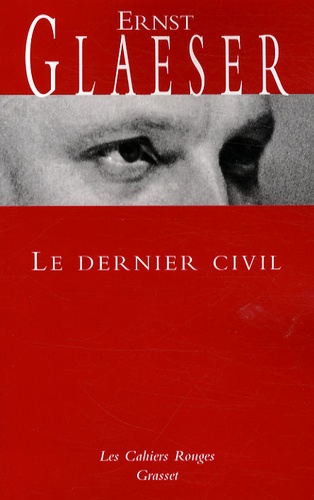 Ernst Glaeser - Le dernier civil.