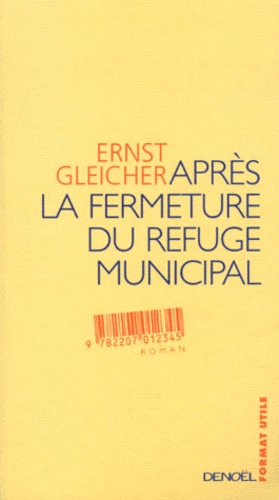 Ernst Gleicher - Après la fermeture du refuge municipal.