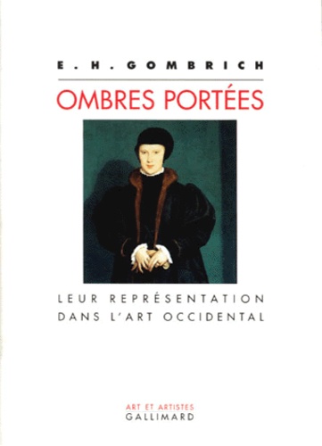 Ernst Gombrich - Ombres Portees. Leur Representation Dans L'Art Occidental.