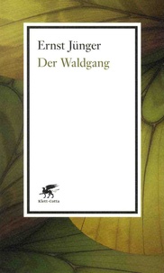 Ernst Jünger - Der Waldgang - Mit Adnoten von Detlev Schöttker.