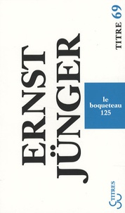 Ernst Jünger - Le boqueteau 125.