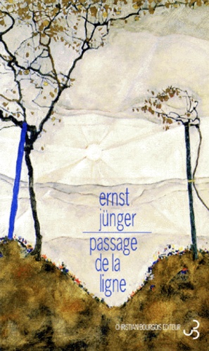 Ernst Jünger - Passage de la ligne.
