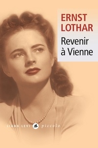 Ernst Lothar - Revenir à Vienne.