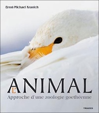 Ernst-Michael Kranich - L'Animal - Approche d'une zoologie goethéenne.