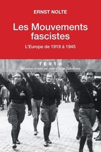 Ernst Nolte - Les mouvements fascistes - L'Europe de 1919 à 1945.