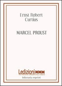 Ernst R. Curtius - Marcel Proust.