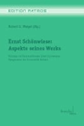 Ernst Schönwiese: Aspekte seines Werks - Vorträge des Internationalen Ernst Schönwiese Symposiums der Universität Auburn.