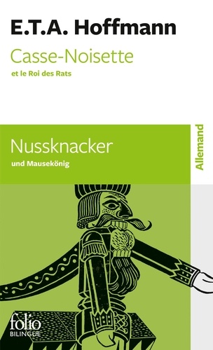 Ernst Theodor Amadeus Hoffmann - Casse-Noisette et le Roi des Rats.