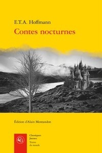 Ernst Theodor Amadeus Hoffmann - Contes nocturnes.