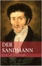 Ernst Theodor Amadeus Hoffmann - Der Sandmann.