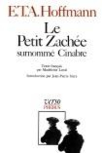 Ernst Theodor Amadeus Hoffmann - Intégrale des contes et récits / Hoffmann Tome 6 : Le Petit Zachée surnommé Cinabre - Conte.