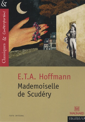Ernst Theodor Amadeus Hoffmann - Mademoiselle de Scudéry.