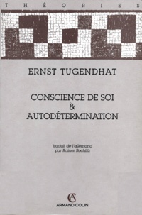 Ernst Tugendhat - Conscience de soi et autodétermination.